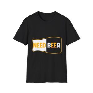 Need Beer T-Shirt | Funny Drinking Graphic Tee